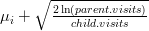 \mu_i + \sqrt{\frac{2\ln(parent.visits)}{child.visits}} \mu_i + \sqrt{\frac{2\ln(parent.visits)}{child.visits}}